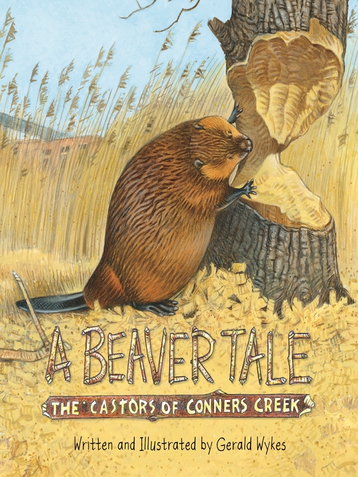 Title details for A Beaver Tale by Gerald Wykes - Available